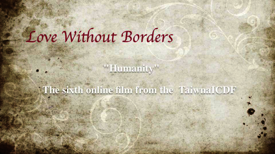 Love Without Borders: (6) Humanity (short version) (2012)