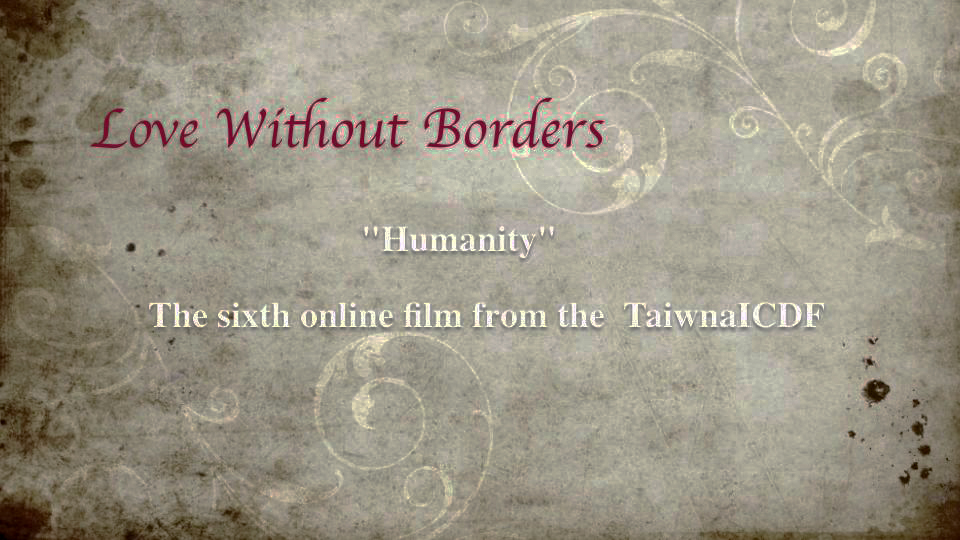 Love Without Borders: TaiwanICDF Releases Sixth Online Film, “Humanity”