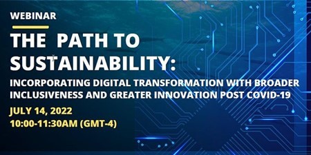 The TaiwanICDF invites audience members from diverse areas to sign up for the webinar - Incorporating Digital Transformation with Broader Inclusiveness and Greater Innovation to Build a Straight Path to Sustainability Post Covid-19 on 14th July.