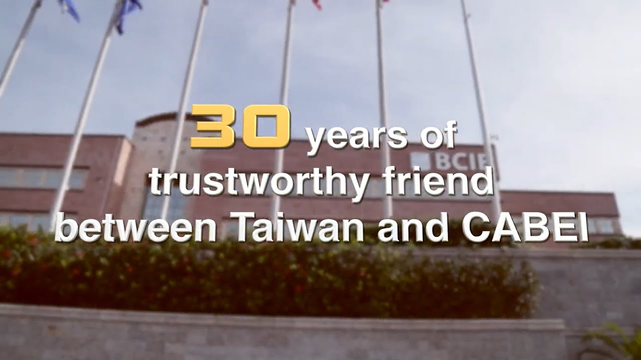 30 years of trust worthy friend between Taiwan and CABEI